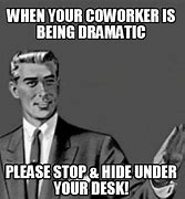 Image result for Door Shut and Hiding Under Desk Meme