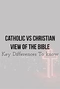 Image result for The Difference Between Christian and Catholic