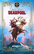 Image result for Once Upon a Deadpool DVD