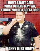 Image result for Super Cop Birthday Meme