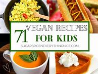 Image result for Vegan Recipes for Kids