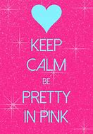 Image result for Keep Calm Quotes Girls