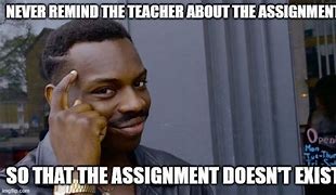 Image result for Assignment Overload Meme