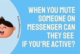 Image result for When You Mute Someone On Messenger