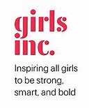 Image result for Girls Inc. Logo Motto