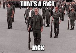 Image result for That's a Fact Jack Meme