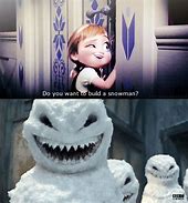 Image result for Do You Want to Build a Snowman No