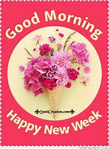 Image result for Happy New Week