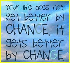 Image result for Love Life Quotes About Change