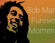 Image result for Bob Marley Funny