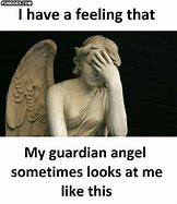 Image result for Guardian Angel Meme