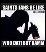 Image result for Saints Lose Meme