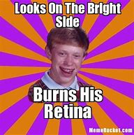 Image result for Look On the Bright Side Meme