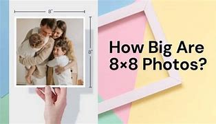 Image result for How Big Is 8X8 Photo Size