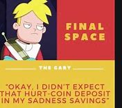 Image result for Final Space Quotes
