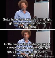 Image result for Bob Ross Memes