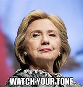 Image result for Watch Your Tone Meme