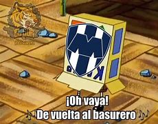 Image result for Rayadas Monterrey Memes