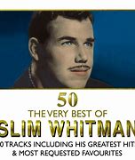 Image result for Slim Whitman Best Song Collection