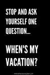 Image result for Funny Quotes About Vacation
