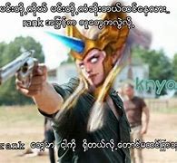 Image result for Mobile Legends Myanmar Meme