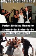 Image result for Wedding Stress Meme