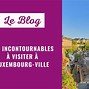 Image result for Les Centres De Visite En Ville De Luxembourg