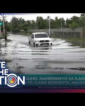 Baha at pagguho, namerwisyo sa ilang lugar sa norte; Ilang residente, inilikas | SONA