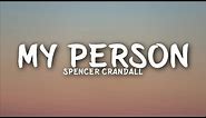 Spencer Crandall - My Person (Lyrics)