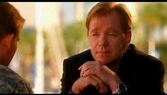 Horatio Caine Because I am your father