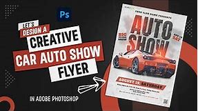 Boost Your Auto Show Flyer Designs with Adobe Photoshop: Expert Techniques Revealed