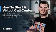 How To Start A Virtual Call Center?