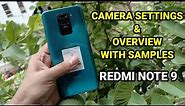 Redmi Note 9 : Camera Settings & Overview With Samples