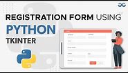 Registration Form Using Python Tkinter | GeeksforGeeks