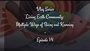 #Vlog Series:'Living Earth Community:Multiple Ways of Being and Knowing'-Episode 14: Sean Kelly