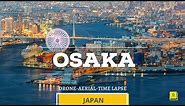 Osaka, Japan | AMAZING Drone, Aerial View Video 4K |