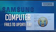 Fix Samsung Computer Fails to Update Windows 10/8/7 - [3 Solutions 2024]