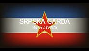 Srpska Garda - Serbian War Song WITH LYRICS