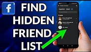 How To Find Facebook Hidden Friend List | Can You See Who Is In The Hidden Friend List?