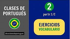Clases de Portugués - Clase 2.2 - Corrección Ejercicios y Vocabulario