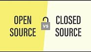 Open Source vs. Closed Source Software