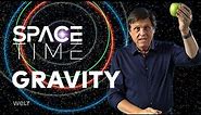 GRAVITY - The Key To Understanding The Universe | SPACETIME - SCIENCE SHOW