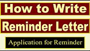 How to Write a Reminder letter | Writing a Reminder Application in English