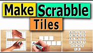 How to Make Scrabble Tiles : Make Scrabble Game at Home : SCRABBLE Game