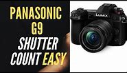 Panasonic G9 how to find the Shutter count easy