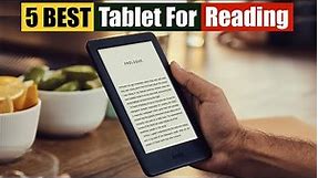 Best Tablet For Reading of 2024 [Updated]