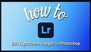 Edit Lightroom photos in Photoshop