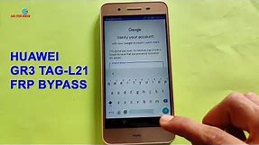 Huawei GR3 TAG-L21 FRP Bypass Latest Update