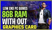 TOP 10 BEST PC GAMES FOR 8GB RAM WITHOUT GRAPHICS CARD | MID SPEC PC GAMES