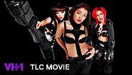 TLC Movie + CrazySexyCool + Supertrailer + VH1